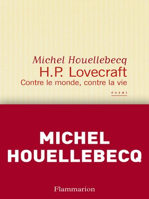 cover image of H. P. Lovecraft. Contre le monde, contre la vie